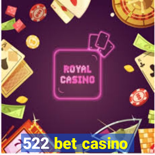 522 bet casino